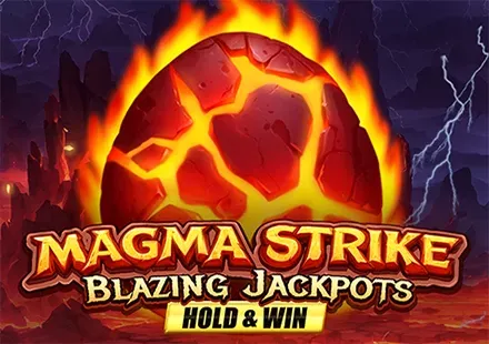 Magma Strike Blazing Jackpots